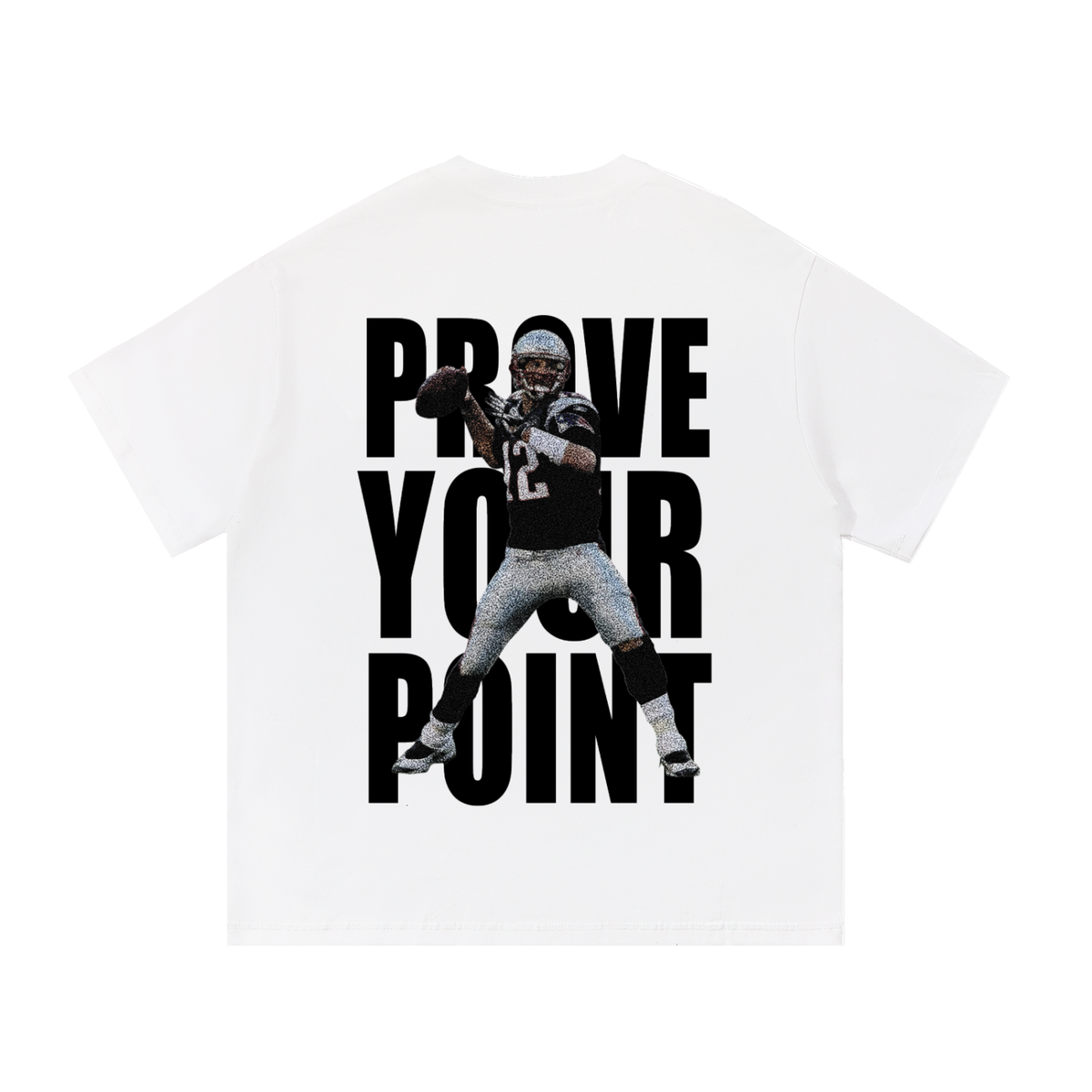 Prove Your Point Tom Brady